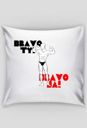Brawo TY! poduszka