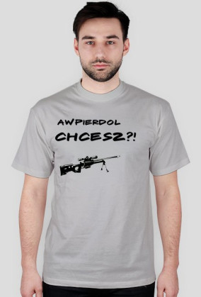 Koszulka ,,AWPierdol CHCESZ ?!"
