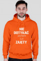 Bluza NIE DOTYKAĆ JESTEM JUŻ ZAJĘTY