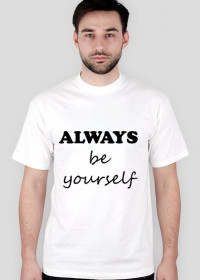 Koszulka męska "ALWAYS be yourself"