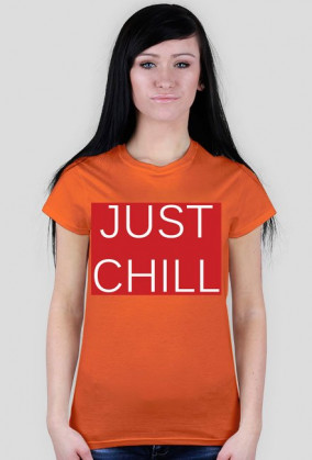 Koszulka damska "JUST CHILL"