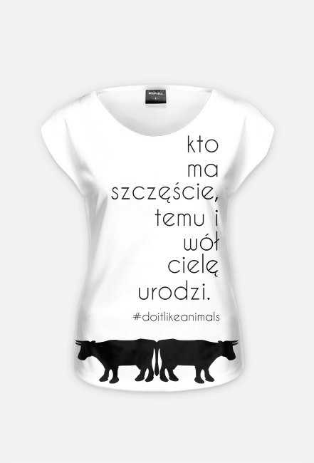 Kto ma szczęście, temu i wół cielę urodzi.