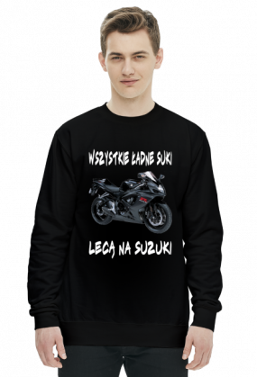 Czarna bluza Wszystkie ładne suki lecą na Suzuki