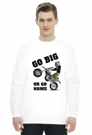 Go Big Or Go Home - męska bluza motocyklowa