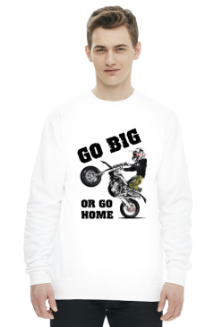 Go Big Or Go Home - męska bluza motocyklowa