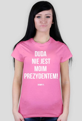 Duda Nie Jest Moim Prezydentem!