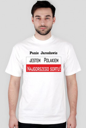 Koszulka męska - Jestem Polakiem najgorszego sortu!