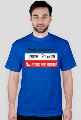 Koszulka męska - Jestem Polakiem najgorszego sortu!