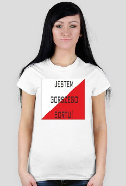 Koszulka damska - Jestem gorszego sortu!