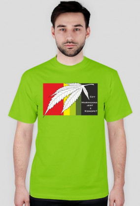 Koszulka męska - Czy Marihuana jest z konopii