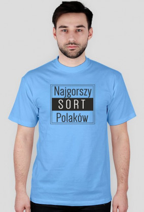 Koszulki męskie - Najgorszy sort Polaków