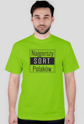 Koszulki męskie - Najgorszy sort Polaków
