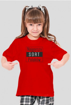 Koszulka dla dziewczynek - Najgorszy sort Polaków