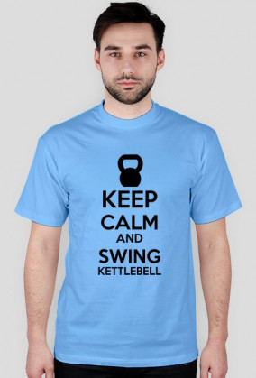 Keep calm and swing kettlebell - T-Shirt - Kettlebell Clothing