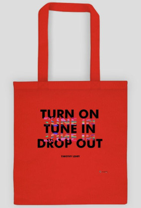 Turn On, Tune In, Drop Out [White]