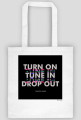 Turn On, Tune In, Drop Out [Black]