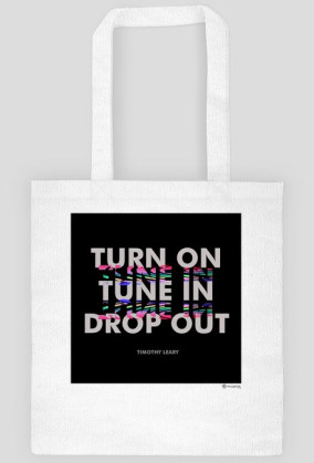 Turn On, Tune In, Drop Out [Black]