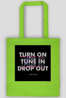 Turn On, Tune In, Drop Out [Black]