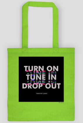 Turn On, Tune In, Drop Out [Black]