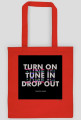 Turn On, Tune In, Drop Out [Black]