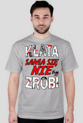 Klata sama się nie zrobi