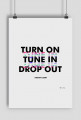 Turn On, Tune In, Drop Out [White]