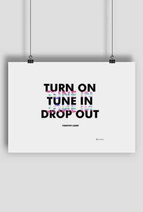Turn On, Tune In, Drop Out [White]