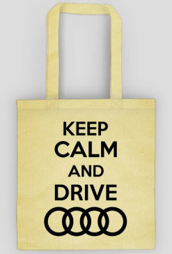 Torba bawełniana "KEEP CALM AND DRIVE AUDI" WSZYSTKIE KOLORY