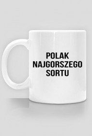 Polak najgorszego sortu - kubek