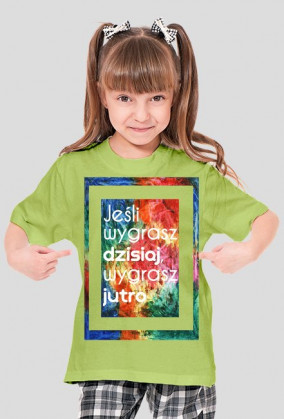 Jeśli wygrasz dzisiaj, wygrasz jutro