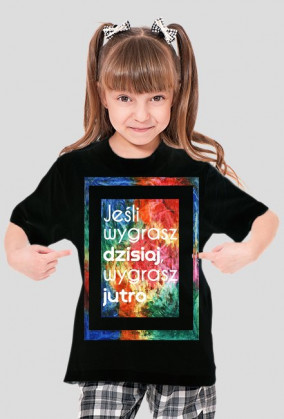 Jeśli wygrasz dzisiaj, wygrasz jutro