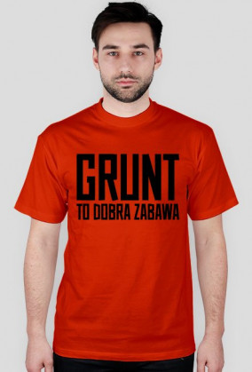 GRUNT to dobra zabawa
