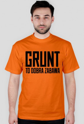 GRUNT to dobra zabawa