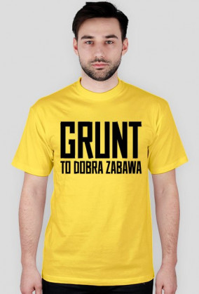 GRUNT to dobra zabawa