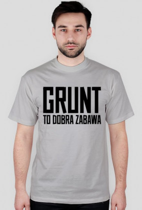 GRUNT to dobra zabawa