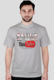 Koszulka Baluje za hajs z YouTube