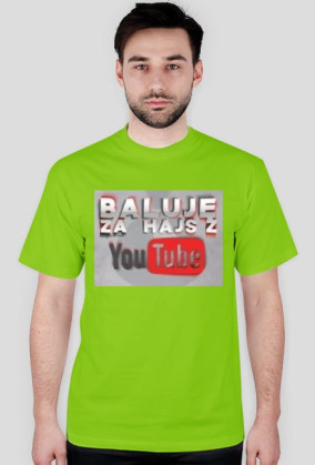 Koszulka Baluje za hajs z YouTube