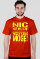Nic nie muszę wszystko mogę!