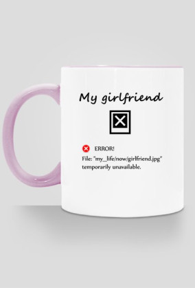 My girlfriend - kubek