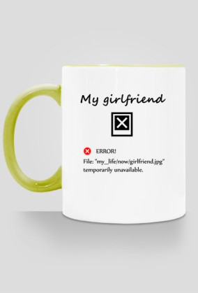 My girlfriend - kubek