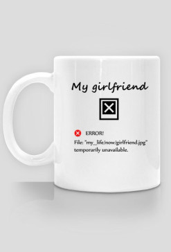 My girlfriend - kubek