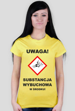 Koszulka damska z nadrukiem "Substancja wybuchowa!"
