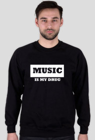 Music Is My Drug Bluza Czarna