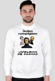 Jestem romantykiem.