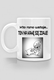 Kubek. KTO RANO WSTAJE