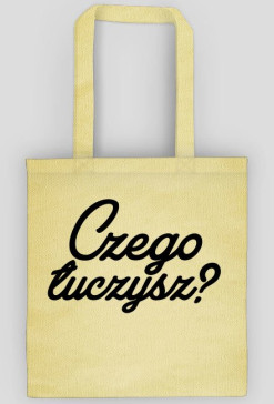 Czego łuczysz
