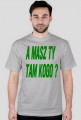 A masz tam kogo ?