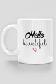 Kubek "Hello beautiful"