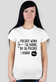 Polskie Wina są Dobre (damski T-shirt)