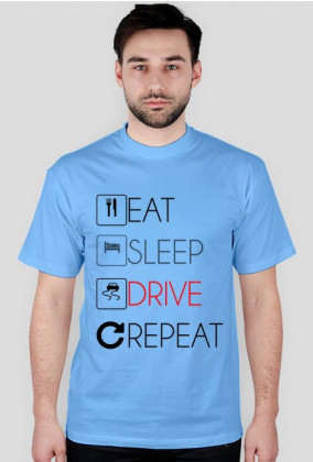 EAT SLEEP DRIVE v1 Różne kolory